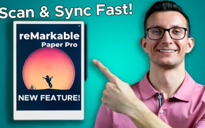 A Faster Way to Upload Documents with the New Document Scanning Feature in Remarkable Paper Pro
