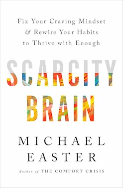 Scarcity Brain by Michael Easter